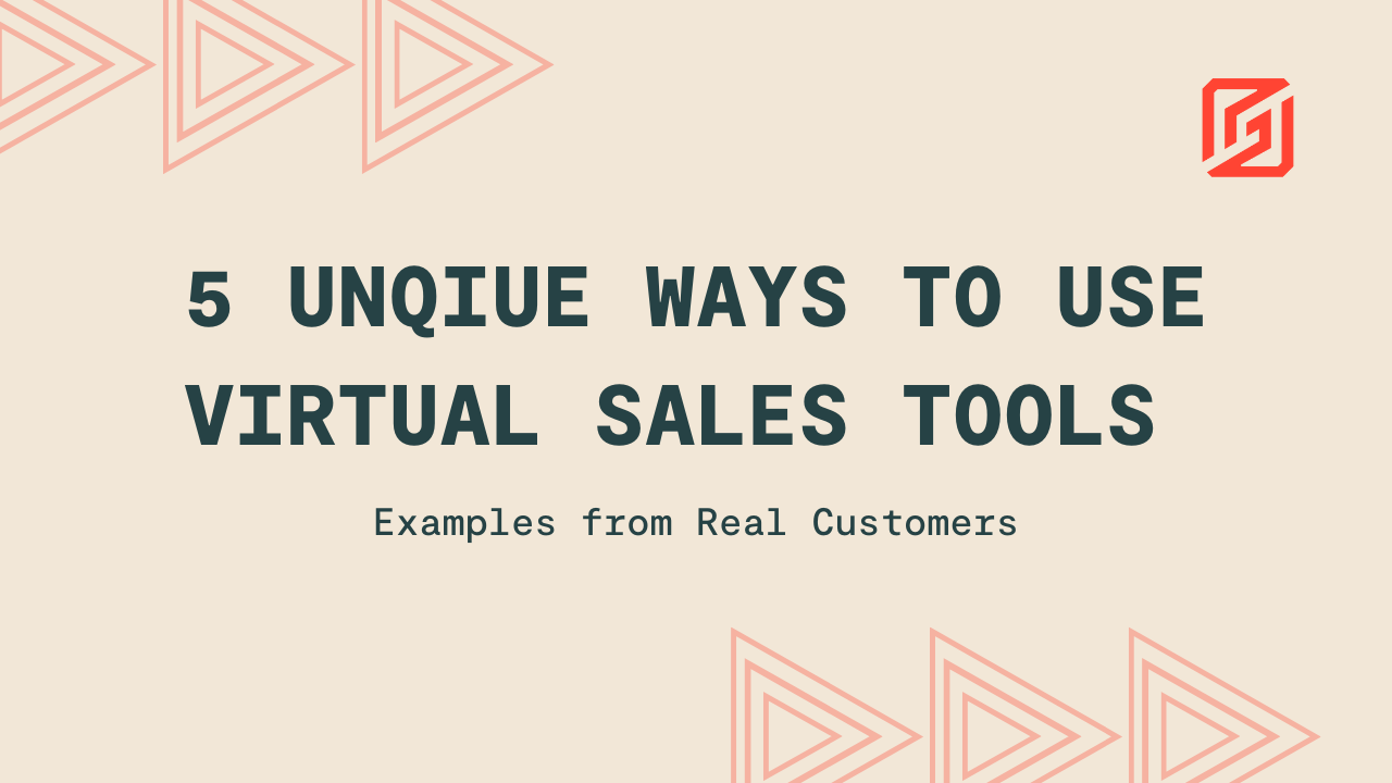 5 Unique Ways to Use Virtual Selling Tools